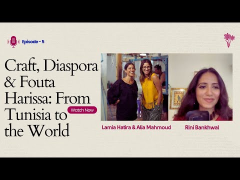 Ep 5 From Tunisia To The World Craft Diaspora Fouta Harissa 