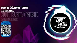 Bruno Be, ÜHÜ, IDKARE - Silence (Extended Mix) #uhu #silence #clubeletromusic #idkare #brunobe