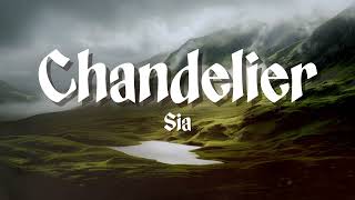 Sia - Chandelier (Lyrics)