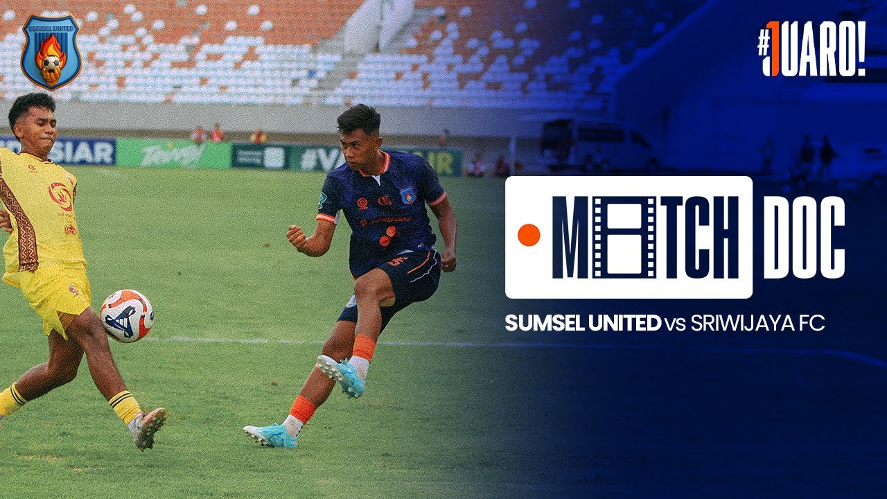 MATCHDOC EPS 2 | SUMSEL UNITED VS SRIWIJAYA FC - PEGADAIAN CHAMPIONSHIP 2025/2026