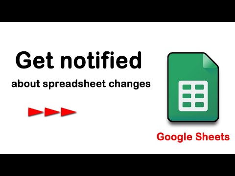 How to Get notified about spreadsheet changes in Google Sheets easily