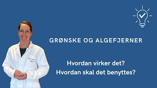 Hvordan bruke grønske og algefjerner