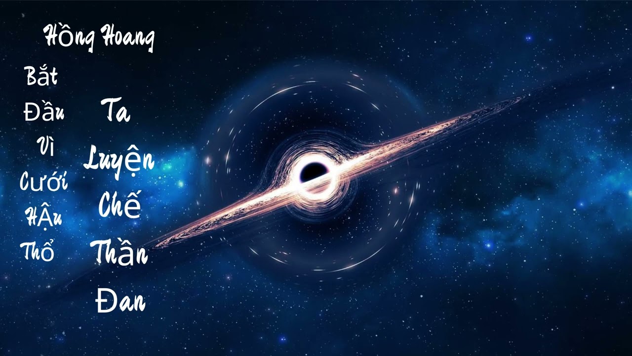 Hồng Hoang Bắt Đầu Vì Cưới Hậu Thổ Ta Luyện Chế Thần Đan ‐ Tập 1