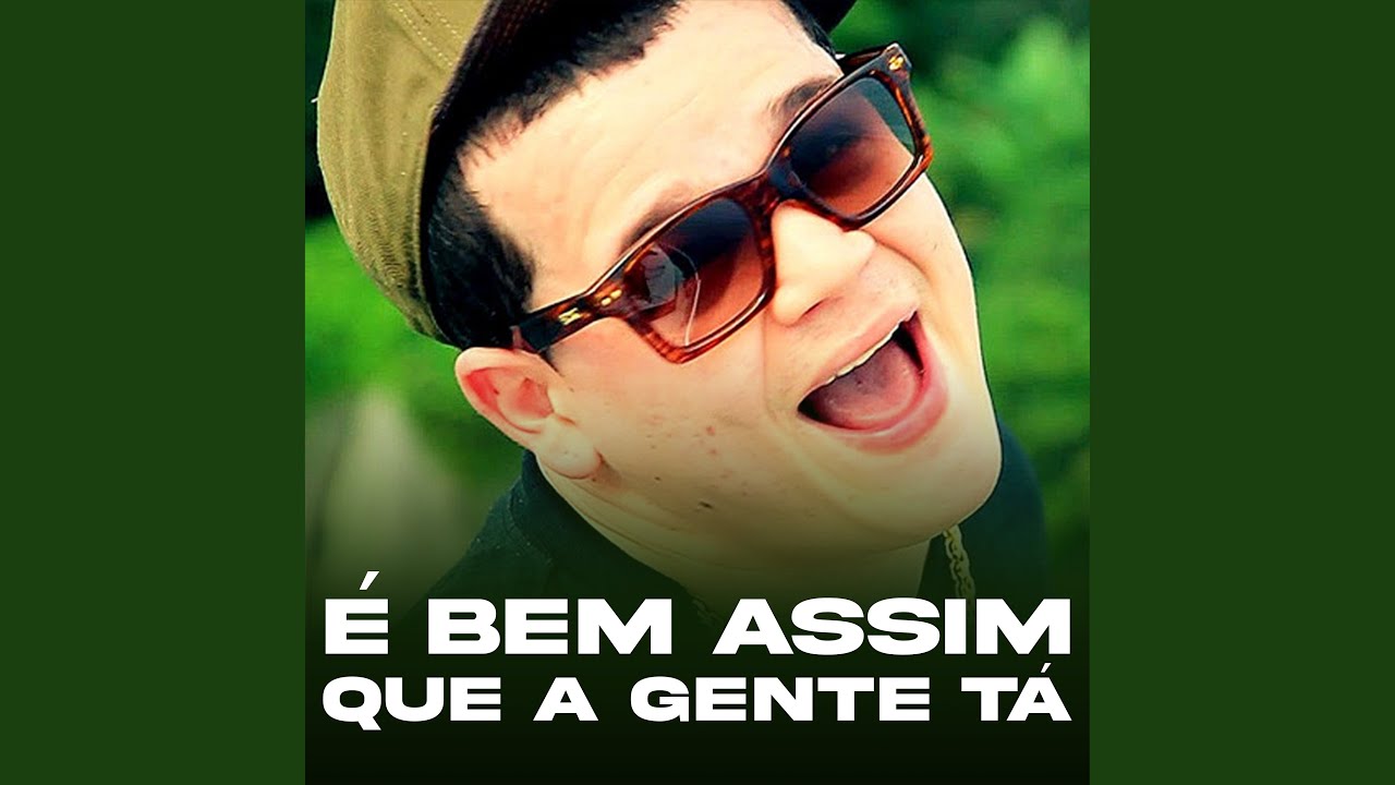 É Bem Assim Que a Gente Tá