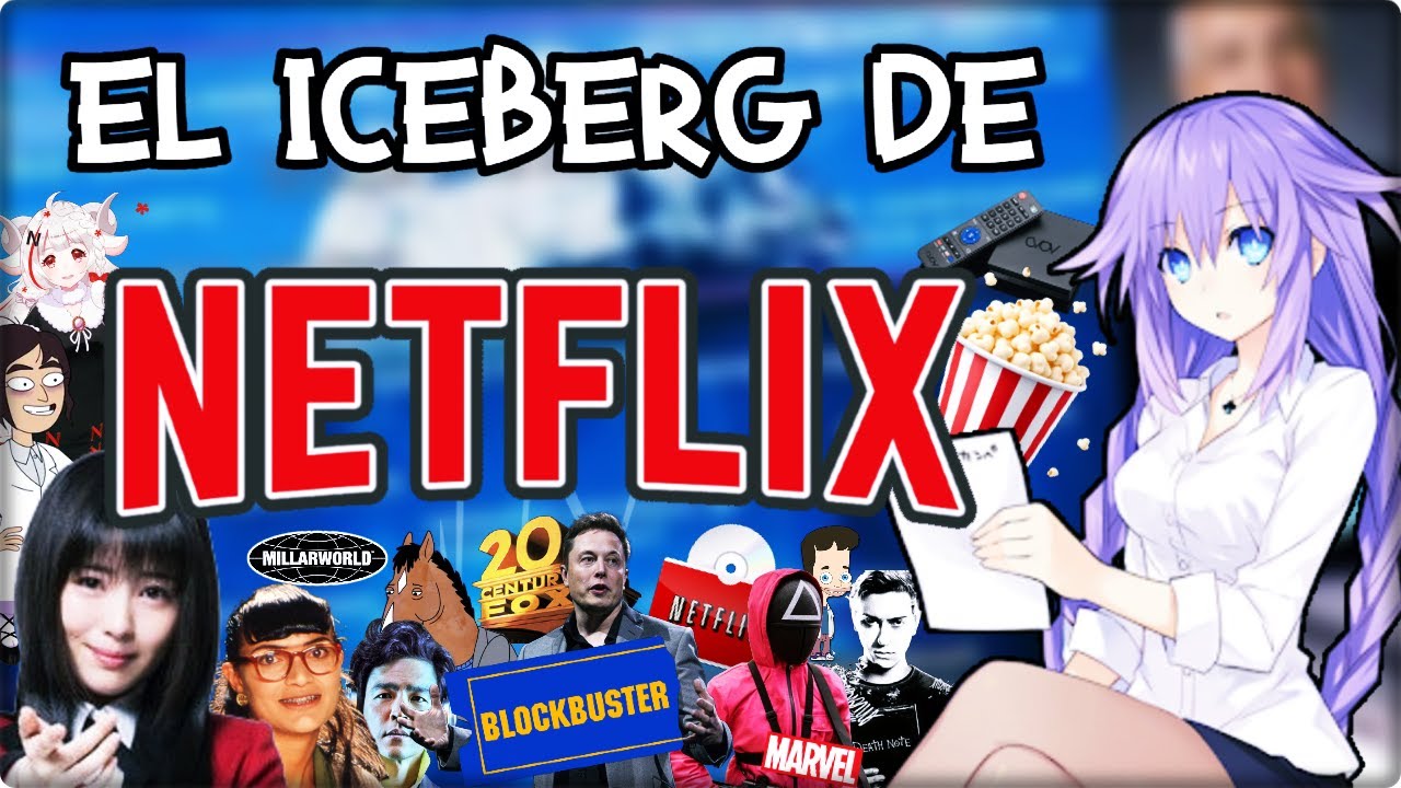 EL ICEBERG DE NETFLIX (COMPLETO)