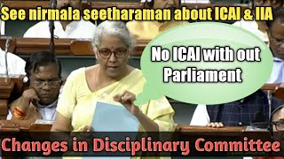 Nirmala sitharaman sensational comments about Icai \& IIA.|CA Amendment Bill passed in parliament