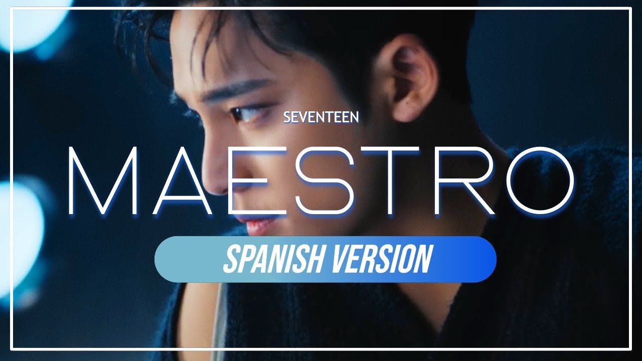 SEVENTEEN – MAESTRO | Versión Español
