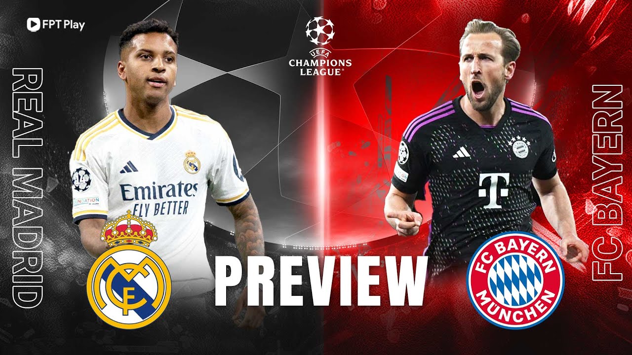 NHẬN ĐỊNH: REAL MADRID - BAYERN MUNICH | DNA C1 ĐÁNG SỢ ĐANG CHỜ HÙM ...