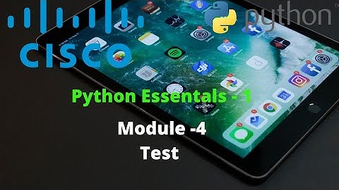 #CISCO #PYTHON ESSENTIALS -1, #MODULE-4 TEST ANSWERS