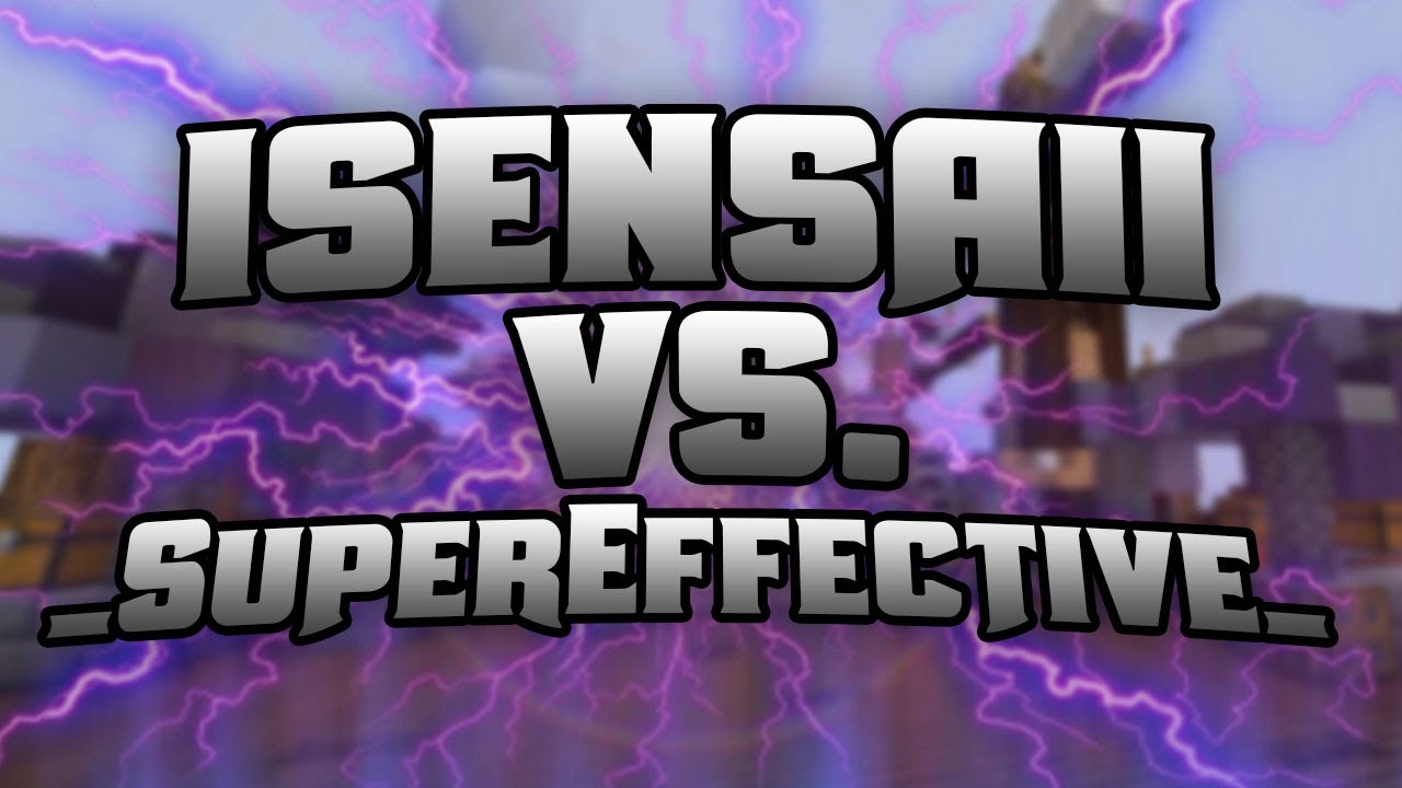 iSensaii VS _SuperEffective_ | Rape Series | ValuxPvP