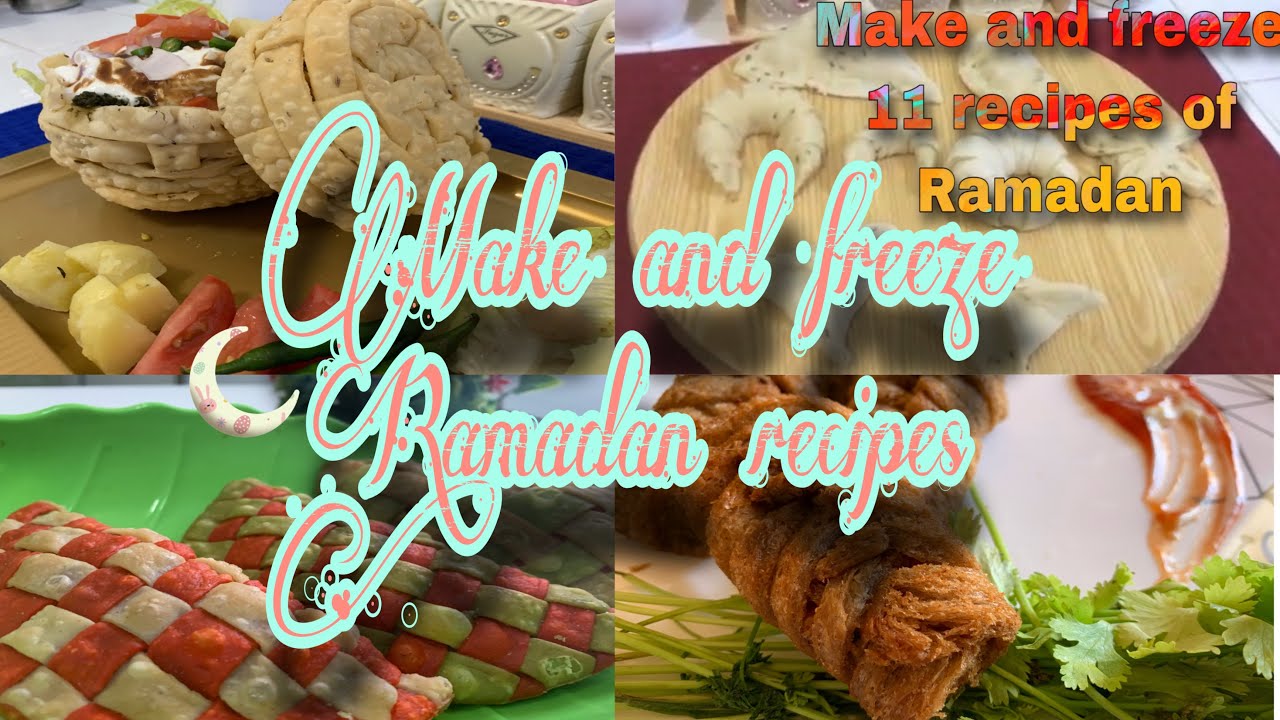 11 RECIPES OF RAMADAN WITH INGREDIENTS | | MAKE AND FREEZE RAMADAN ...