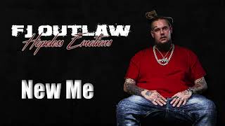 FJ OUTLAW- New Me (Official Audio)