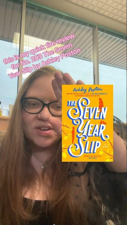 The Seven Year Slip by Ashley Poston REVIEW 