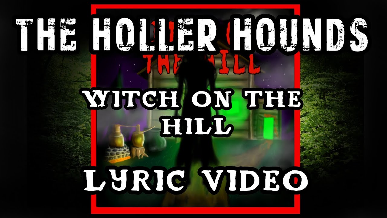 Official Witch on the Hill- Lyric Video