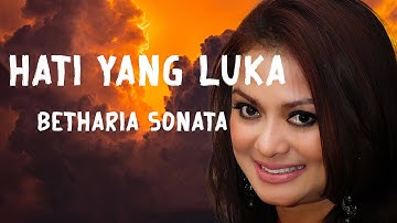 Hati Yang Luka - Betharia Sonata (Lyric Video)