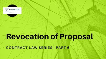 Revocation of Proposal | LicitElite | Contract Law Series Part 6