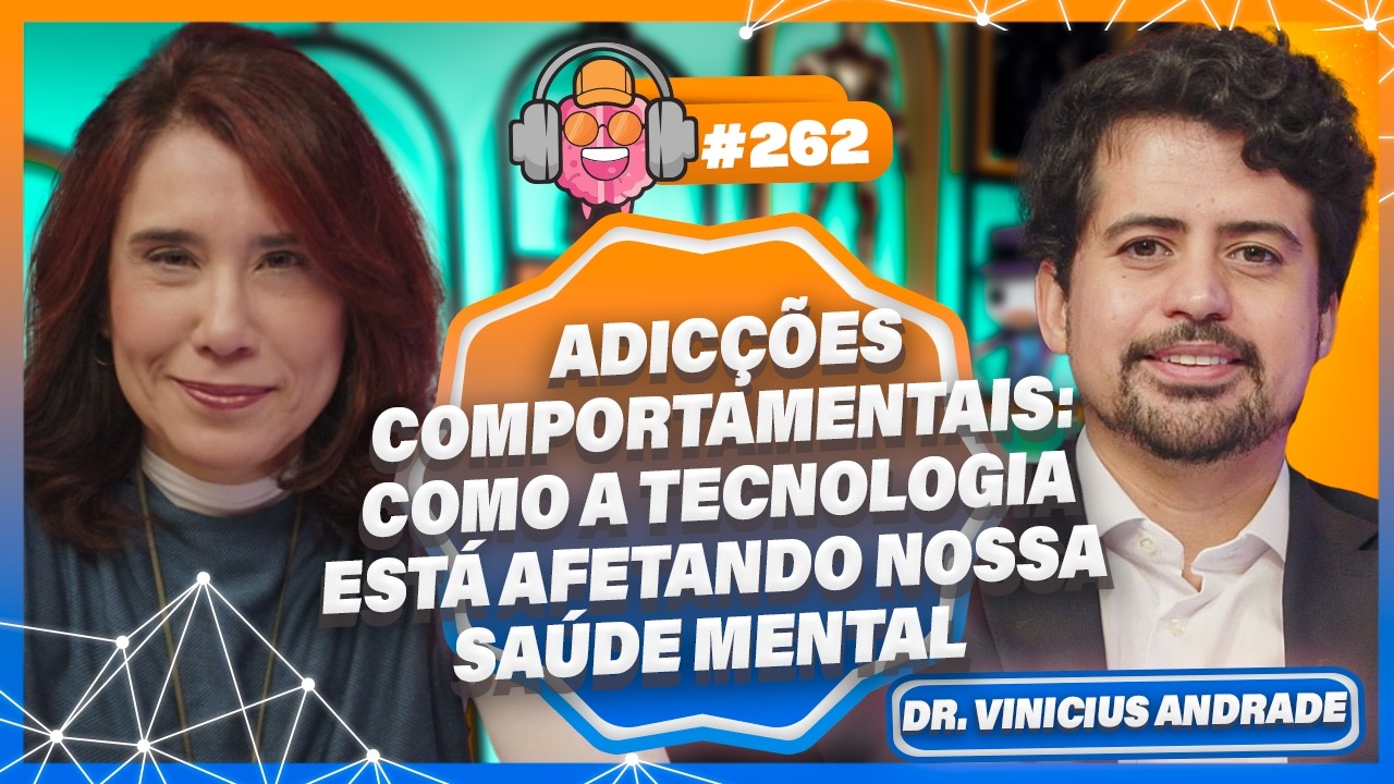 ENTENDA O IMPACTO DOS VÍCIOS NA SAÚDE MENTAL COM DR. VINICIUS ANDRADE - PODPEOPLE #262