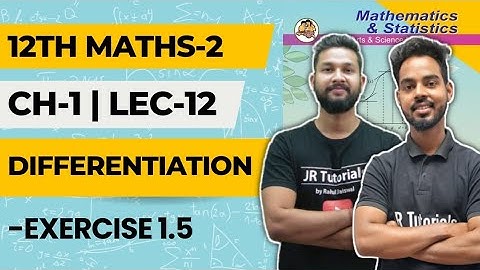 12th Maths 2 | Chapter 1| Differentiation | Lecture 2 | Exercise 1.5 |  Maharashtra Board
