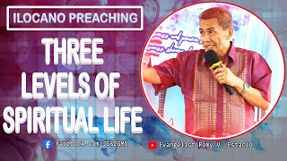 (ILOCANO PREACHING) THREE LEVELS OF SPIRITUAL LIFE