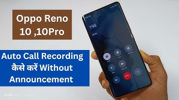 Oppo Reno 10 Auto Call Recording Setting Without announcement | Oppo Reno 10 Pro call Recording