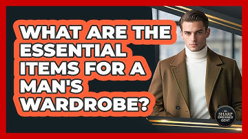 What Are The Essential Items For A Man