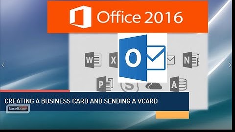 Updating Contacts, Using VCards and Business Cards in Outlook 2016, 2019