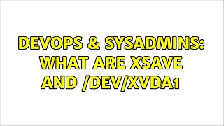 Celebrity DevOps & SysAdmins: What are XSAVE and /dev/xvda1 Wealth