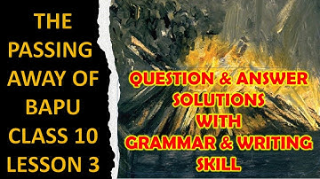 The Passing Away of Bapu Question Answer solutions with grammar & Writing Skill  #myenglishbookmeb