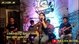 LDR (layang dungo restu)cover,voc.dike sabrina