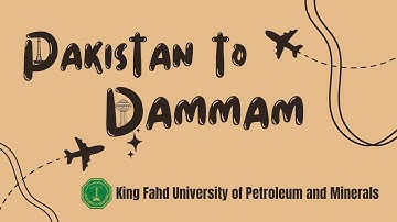 Journey form Pakistan to KFUPM