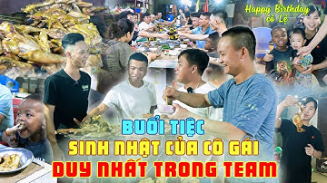 Sinh Nhật Của Cô Gái Duy Nhất Trong Team Có gì Đặc Biệt ???