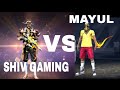 Mayul gaming vs shiv gaming