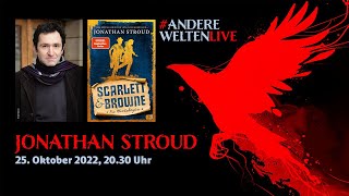 #AndereWeltenLive mit Jonathan Stroud | Scarlett & Browne – Die Berüchtigten