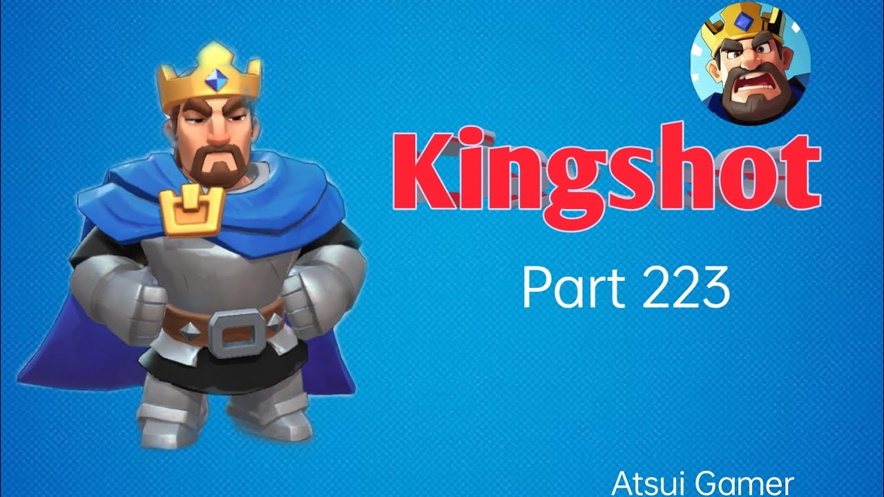 Kingshot Part 223 - Atsui Gamer