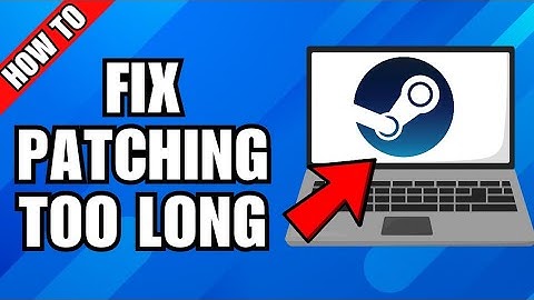 How To Fix Steam Game Patching Games For Too Long