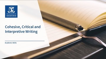 Cohesive, Critical and Interpretive Writing