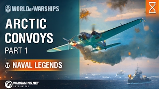 Naval Legends: Arctic Convoys. Part 1 | World of Warships