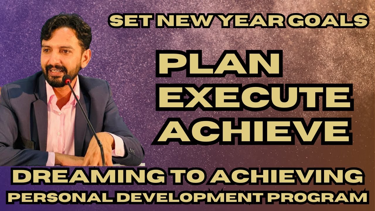 Set New Year Goal | Plan | Execute | Achieve | Dreaming to Achieving (Life Mastery Program 2025)