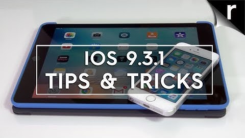 iOS 9.3.1 Tips, Tricks and Best Features