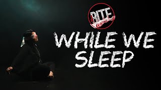 THE BITE - While We Sleep (official video)