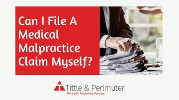 Can I File A Medical Malpractice Claim Myself?