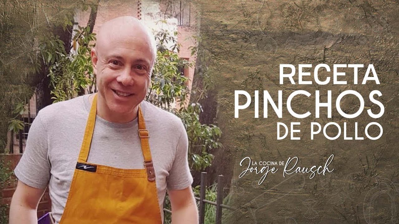 Cómo hacer pinchos de pollo l Jorge Rausch