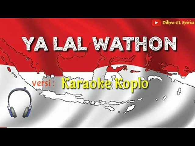 YALAL WATHON - MUSLIMAT NU - Karaoke Koplo version class=