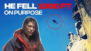 The Rock Climber Who Fell A 1000 ft... On Purpose