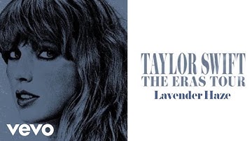 Taylor Swift - Lavender Haze (Live From TS | The Eras Tour) (Video with lyrics)