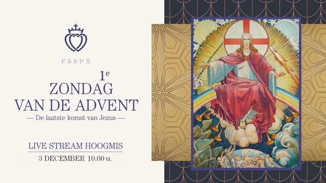 FSSPX Antwerpen - 03/12 1ste Zondag van de Advent - YouTube