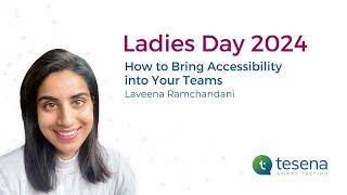 How to Bring Accessibility into Your Teams | Laveena Ramchandani