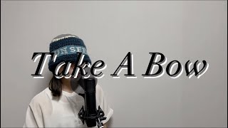 Take A Bow/Rihanna  【cover】