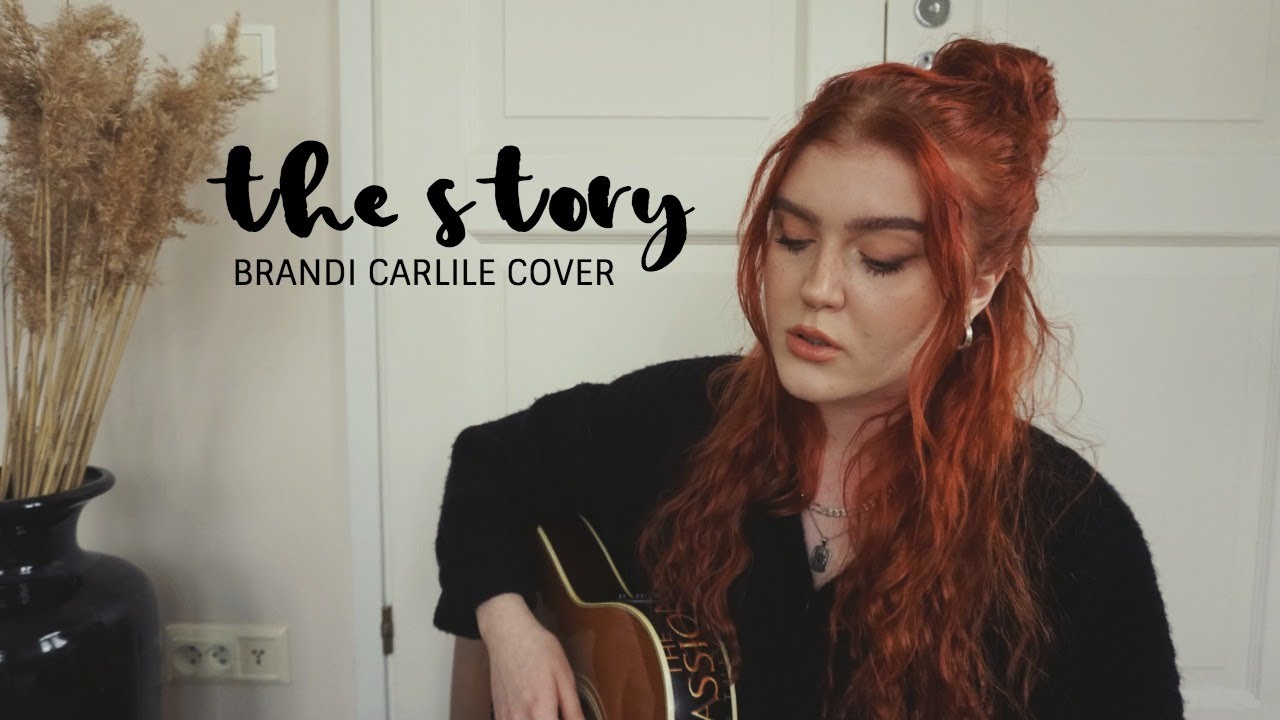 The Story - Brandi Carlile cover - YouTube