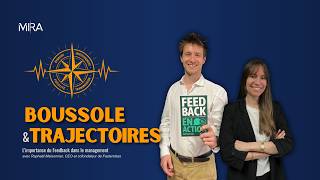 Boussole et Trajectoires : L'importance du Feedback dans le Management - Mira x Raphaël Maisonnier screenshot 3